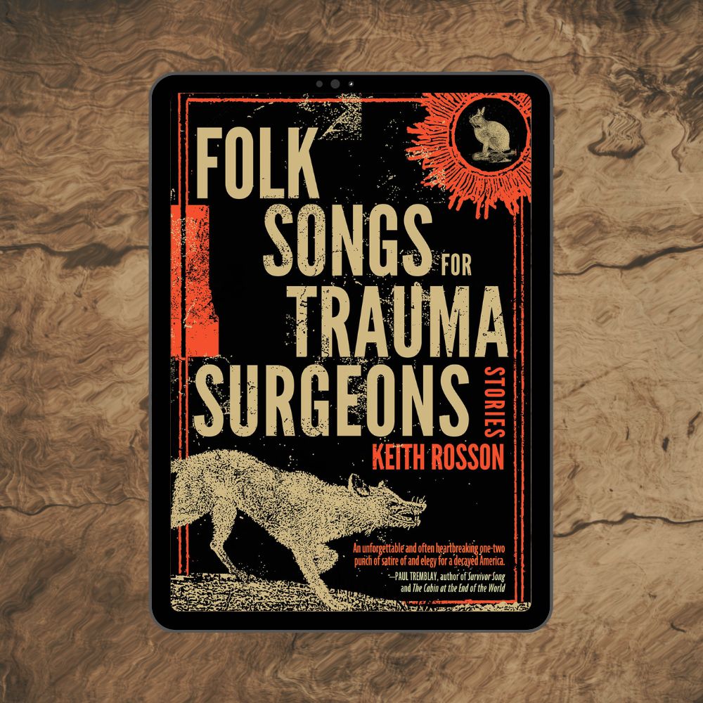 Folk Songs for Trauma Surgeons | Keith Rosson