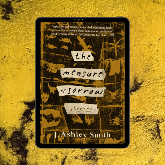 The Measure of Sorrow: Stories | J. Ashley-Smith