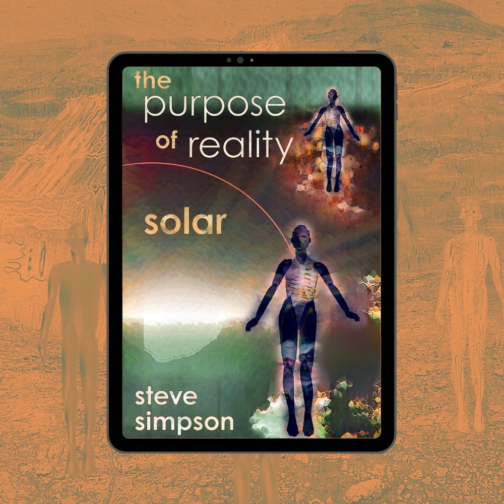 The Purpose of Reality: Solar | Steve Simpson (Ebook)