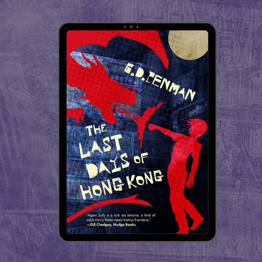 The Last Days of Hong Kong | G.D. Penman