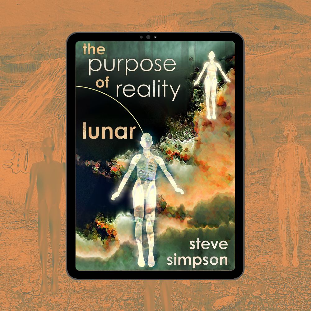 The Purpose of Reality: Lunar | Steve Simpson