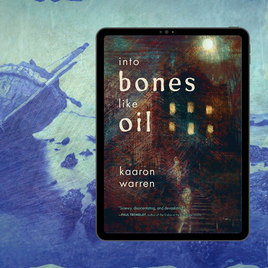 Into Bones Like Oil | Kaaron Warren