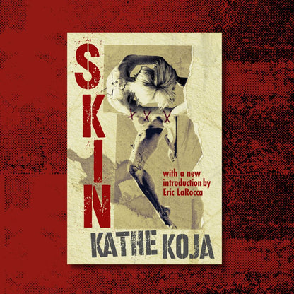 Skin | Kathe Koja [PREORDER]