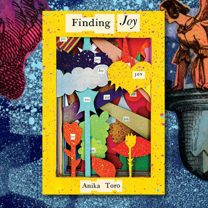 Finding Joy | Anika Toro