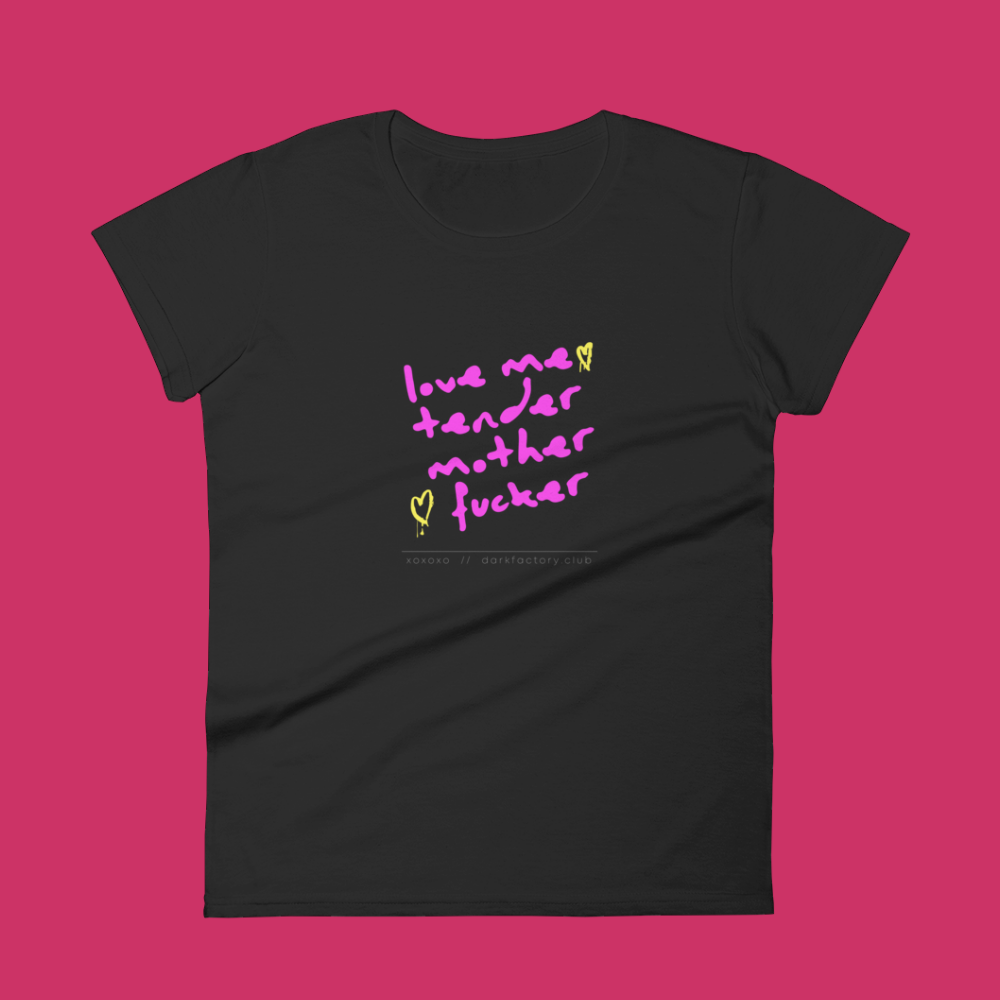Dark Factory Love Me Tender Women's T-shirt
