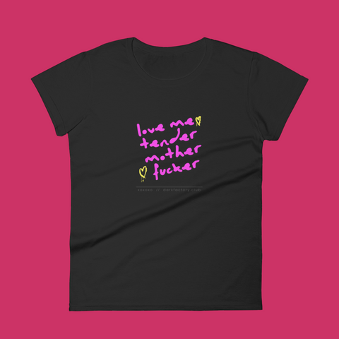 Dark Factory Love Me Tender Women's short sleeve t-shirt