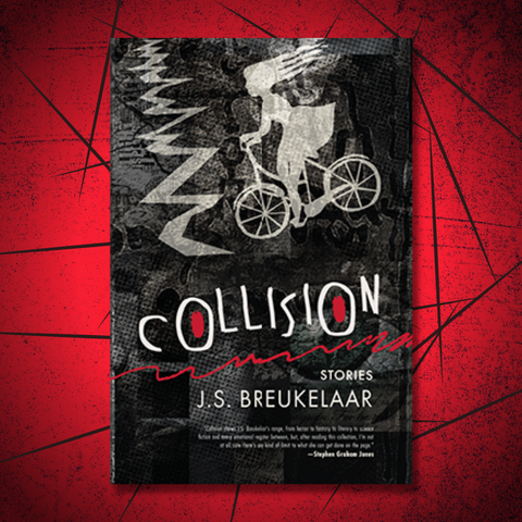 Collision: Stories by J.S. Breukelaar