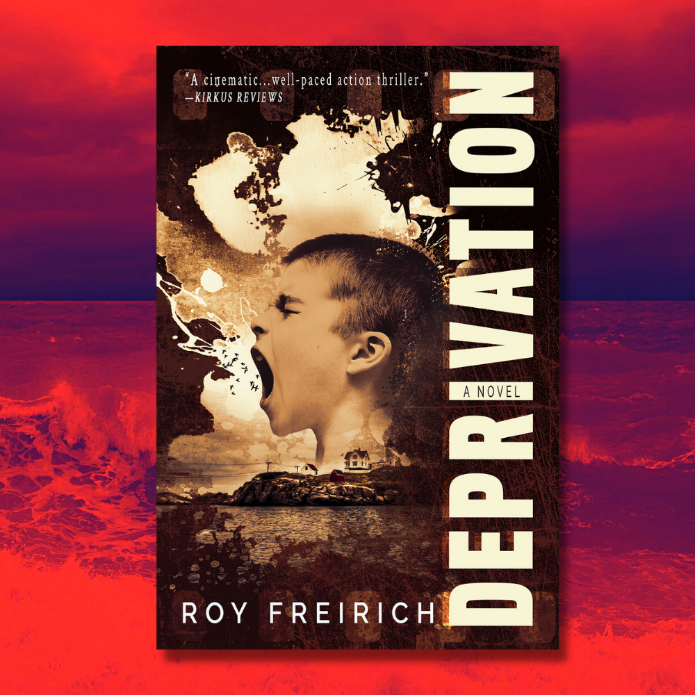 Deprivation by Roy Freirich (Ebook)