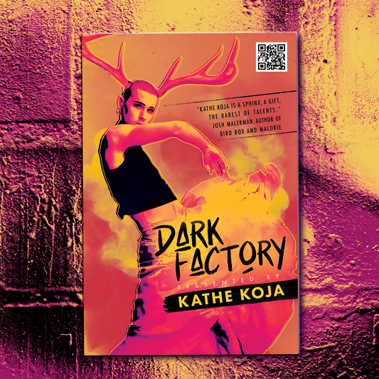 Dark Factory | Kathe Koja